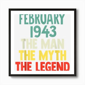 The Man Myth Legend 1943 February 79th Birthday Gift For 79 Art Print