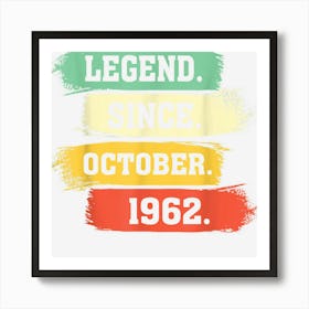 Legend Since October 1962 ? Happy 60th Birthday Art Print