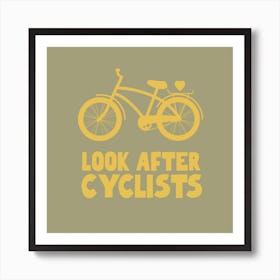 Look After Cyclists- Green / Yellow Art Print