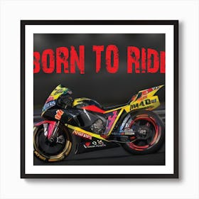 Born to Ride Art Print