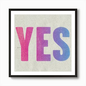 Yes Gradient Art Print