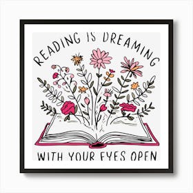 Reading is Dreaming with Your Eyes Open Poster