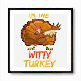 Witty Turkey Matching Family Group Thanksgiving Party Pajama Art Print