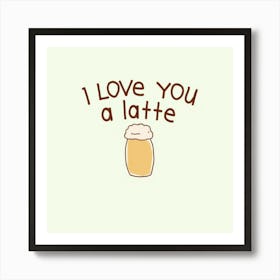 Asm I Love You A Latte Funny Design 5014cf12 3ab0 4043 85e1 9ae99842312e Poster