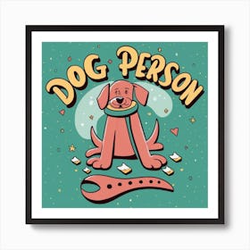 Dog Person 1 Art Print