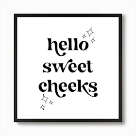 Hello Sweet Cheeks Retro Vintage Font Art Print