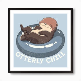 Otterly Chill Otter Art Print