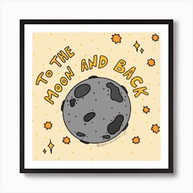 To The Moon And Back Art Print