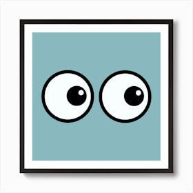 I See You Eyes Teal Blue  Art Print