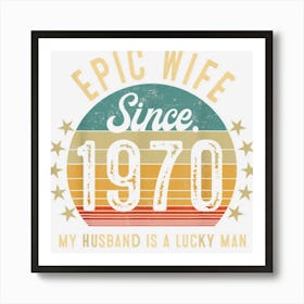 Epic Wife Since 1970 53rd Wedding Anniversary Funny Gift Affiche