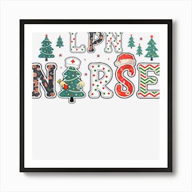 Lpn Nurse Christmas Nursing Stethoscope Nicu Rn Lpn Scrub Art Print