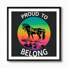 Proud To Belong 2 Art Print