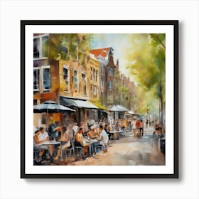 Amsterdam Cafes.Amsterdam city.summer. Cafes. Passersby, sidewalks. Oil colors. 8 Art Print