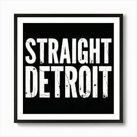 Straight Detroit Art Print