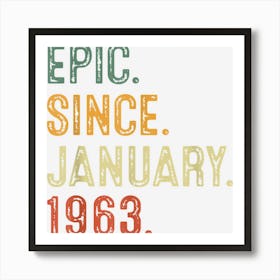 60 Year Old Epic Since January 1963 Shirt 60th Birthday Art Print