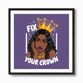 Fix Your Crown Art Print