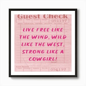 Live Free Like The Wind Strong Like A Cowgirl Art Print