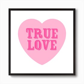 True Love Pink Heart Art Print