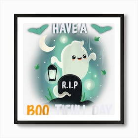 Halloween Have A Boo Tifull Day Funny Ghost Art Print