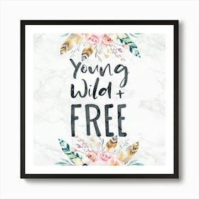 Young Wild And Free - Nursery Prints Art Print