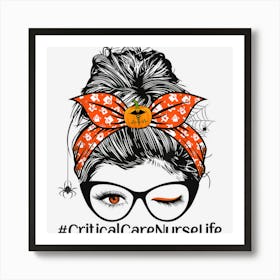 Messy Bun Nurse Halloween Pumpkin Critical Care Nurse Life 1 Affiche