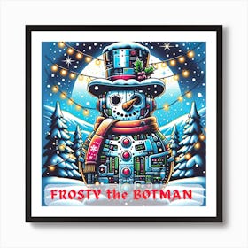 Frosty The Botman Art Print