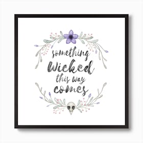 Something Wicked Art Print