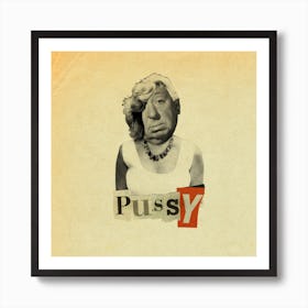 Pussy Art Print