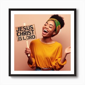 Jesus Christ Is Lord 1 Art Print