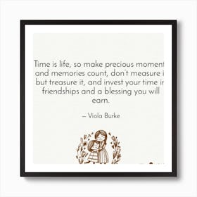 Time Life Make Precious Moments And Memories Count Don'T Measure Art Print