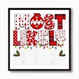 Most Likely To Start The Shenanigans Elf Christmas Family 1 Art Print