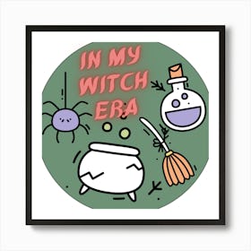 In My Witch Era Art Print