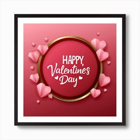 Happy Valentine's Day 12 Art Print