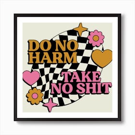 Do No Harm Take No Shit 2 Art Print