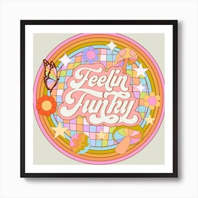 Feelin Funky Square Art Print