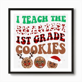 I Teach The Smartest Cookies Shirt Retro Christmas Teacher Art Print