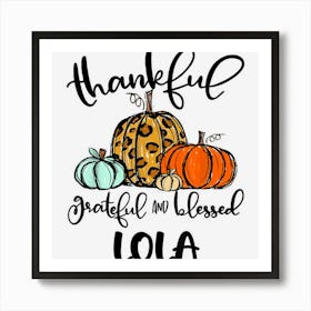 Thankful Grateful Blessed Lola Pumpkin Fall Thanksgiving Art Print