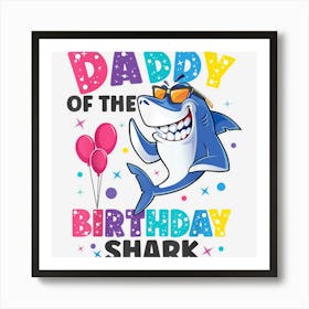 Daddy Of The Shark Birthday Dad Matching Family Art Print