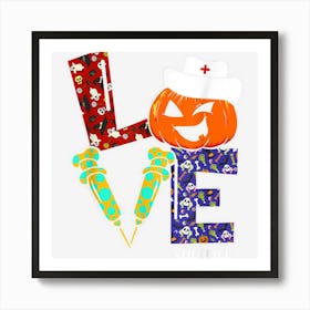 Love Pct Nurse Life Nurse Halloween Scary Pumpkin Costume Art Print