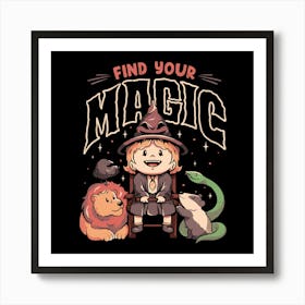 Find Your Magic - Cute Witch Geek Gift 1 Art Print