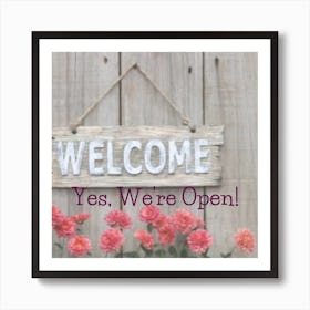 Wood Fence Yes We Are Open Sign Art Print