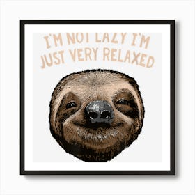 Not Lazy Sloth Lover Hiking Sloth Themed Art Print