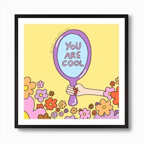 You Are Cool Art Print