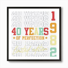 Limited Edition 1982 40 Years Old 40th Birthday Gifts 1 Art Print