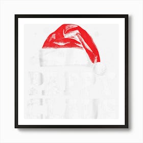 Funny Pappy Claus Santa Hat Family Matching Christmas Pajama Art Print