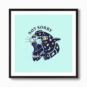 Not Sorry Square Art Print