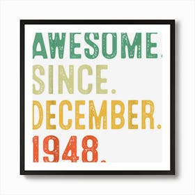 74 Years Old Gifts Awesome Since December 1948 74th Birthday Art Print