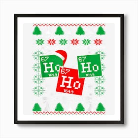 Ho Ho Ho Santa Chemistry Ugly Christmas For Men Women Kids Art Print