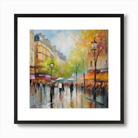 Paris In The Rain.Paris city, pedestrians, cafes, oil paints, spring colors. 2 Art Print