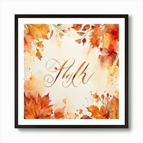 An Attractive Watercolor Painting Of An Artistically Crafted Thanksgiving Calligraphy In Flaming Ora (7) Art Print